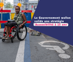 Le Gouvernement wallon valide une stratégie "Accessibilité" à 15 ans