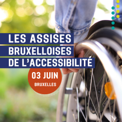 Les Assises bruxelloises de l'Accessibilité 2025 – 2ᵉ édition
